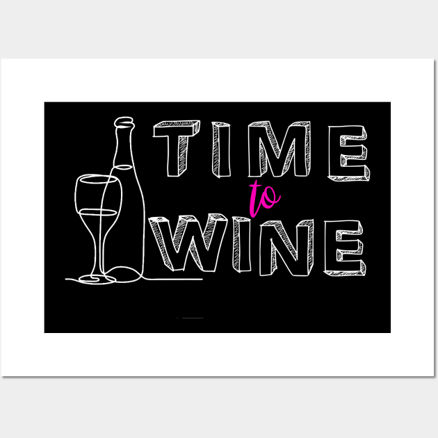 Time to Wine, Funny Happy Hour, Day Drinking, Drunk Moms, Mothers Day 2024, birthday, christmas, gifts, 2023, 2024, Wall Art by sarcasmandadulting